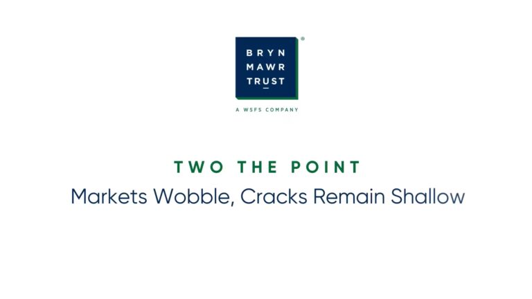 Two the Point — Markets Wobble, Cracks Remain Shallow